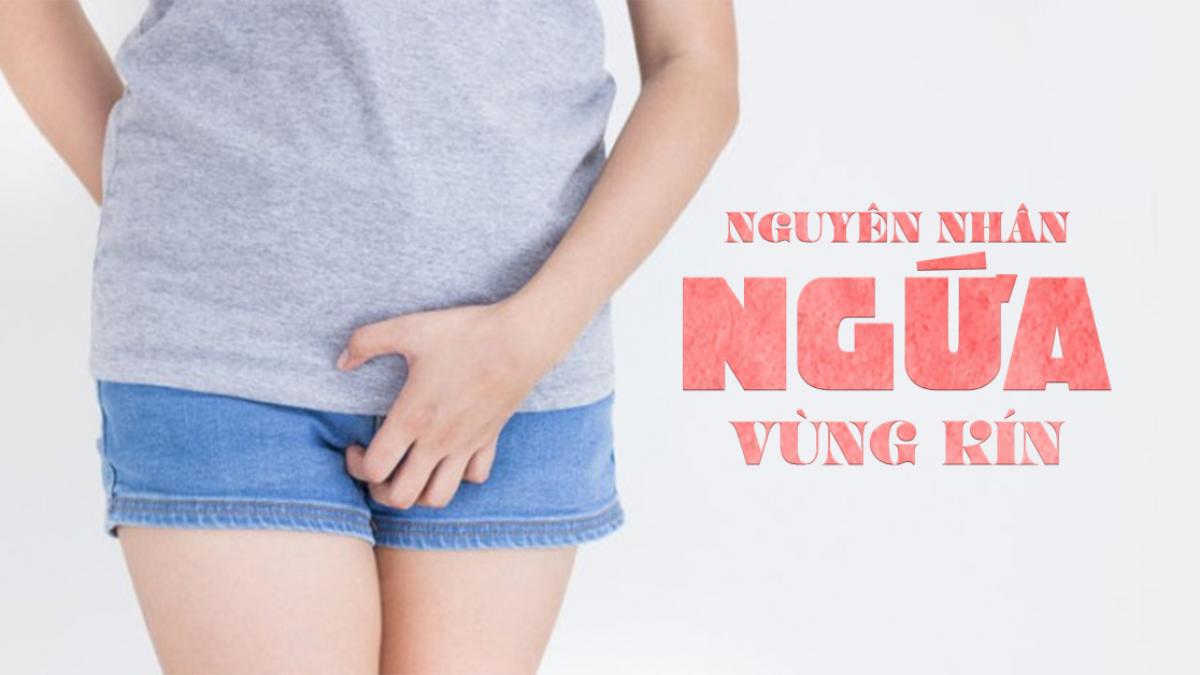 Ngứa vùng kín nữ phải làm sao? 4 cách trị hiệu quả nhất